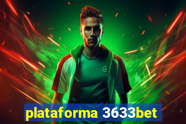 plataforma 3633bet